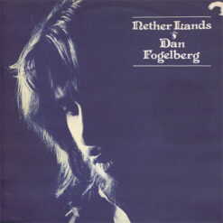 Dan Fogelberg - Nether Lands