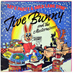 Jive Bunny And The Mastermixers - 1989 - Let's Party / Auld Lang Syne [Maxi]