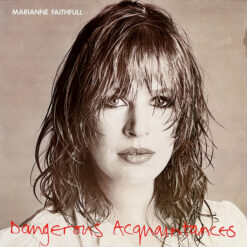 Marianne Faithfull - 1981 - Dangerous Acquaintances