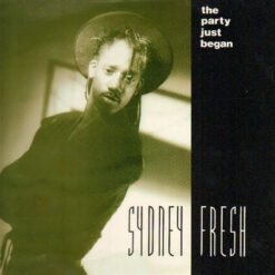 Sydney Fresh - 1989 - The Party Just Began [Maxi]
