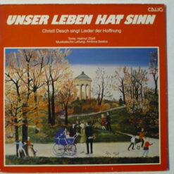 Christl Desch - Unser Leben Hat Sinn