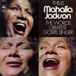 Mahalia Jackson - 1978 - This Is Mahalia Jackson - The World's Greatest Gospel Singer