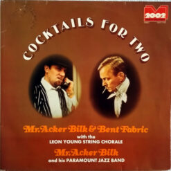 Acker Bilk & Bent Fabric With The Leon Young String Chorale, Acker Bilk And His Paramount Jazz Band - 1973 - Cocktails For Two