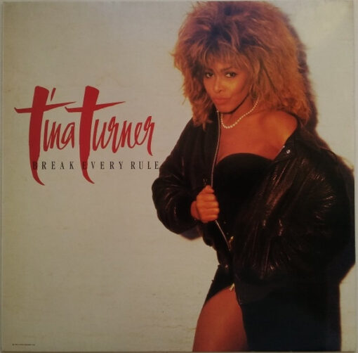 Tina Turner – 1986 – Break Every Rule