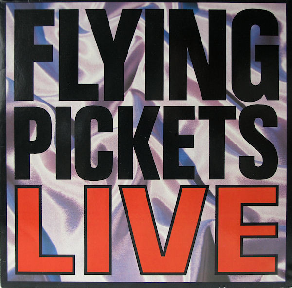 ALP16669P_1747383532 Flying Pickets – 1985 – Live