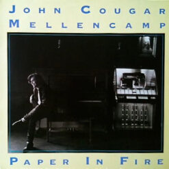 John Cougar Mellencamp - 1987 - Paper In Fire [Maxi]
