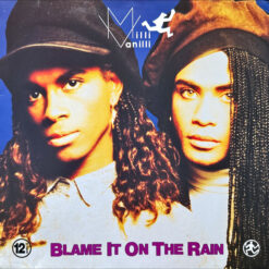 Milli Vanilli - 1989 - Blame It On The Rain [Maxi]
