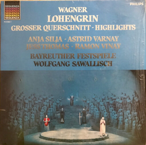 Richard Wagner, Wolfgang Sawallisch, Orchester der Bayreuther Festspiele, Anja Silja, Franz Crass, Jess Thomas, Astrid Varnay, Ramón Vinay – 1984 – Lohengrin (Highlights)