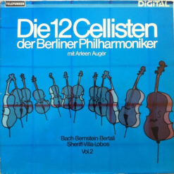 Die 12 Cellisten Der Berliner Philharmoniker - 1981 - Bach, Bernstein, Bertali, Sheriff, Villa-Lobos. Vol. 2