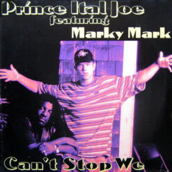 Prince Ital Joe Feat. Marky Mark - 1993 - Can't Stop We [Maxi]
