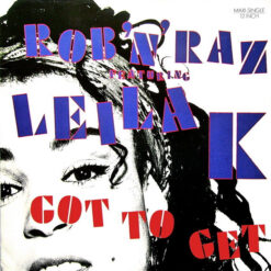 Rob 'N' RazFeaturing Leila K - 1989 - Got To Get [Maxi]