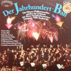 Wiener Philharmoniker, Willi Boskovsky - 1981 - Der Jahrhundert-Ball