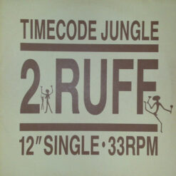 2 Ruff - 1990 - Timecode Jungle [Maxi]