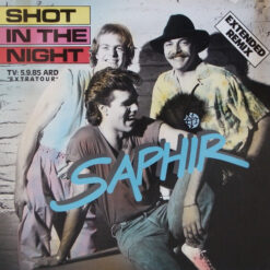 Saphir - 1985 - Shot In The Night (Extended Remix) [Maxi]