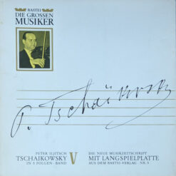 Pyotr Ilyich Tchaikovsky - 1967 - Peter Iljitsch Tschaikowsky In 5 Folgen · Band V