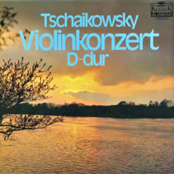 Pyotr Ilyich Tchaikovsky - 1977 - Violinkonzert D-dur