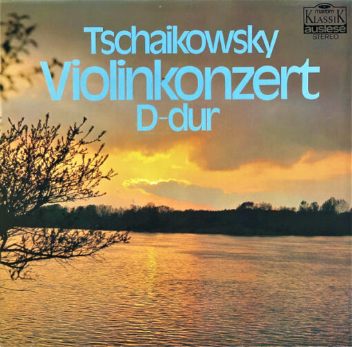 Pyotr Ilyich Tchaikovsky – 1977 – Violinkonzert D-dur