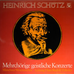 Heinrich Schütz- Münchner MotettenchorLeitung Hans Rudolf Zöbeley - Mehrchörige Geistliche Konzerte