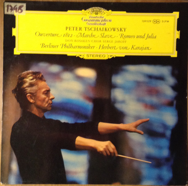 ALP17134C_1749199903 Pyotr Ilyich Tchaikovsky, Don Kosaken Chor Serge Jaroff, Berliner Philharmoniker, Herbert von Karajan – 1974 – Ouverture 1812 • Marche Slave • Romeo Und Julia