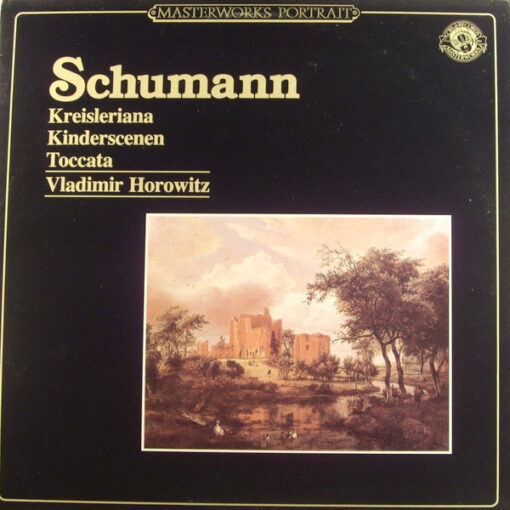 Robert Schumann, Vladimir Horowitz – 1984 – Kreisleriana – Kinderscenen – Toccata