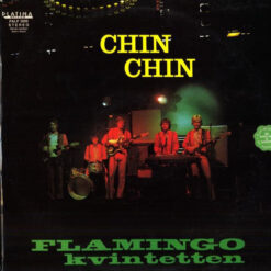 Flamingokvintetten - 1969 - Chin Chin