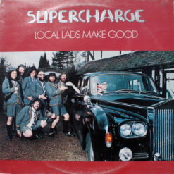 Supercharge - 1976 - Local Lads Make Good