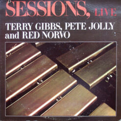 Terry Gibbs, Pete JollyAnd Red Norvo - 1976 - Sessions, Live