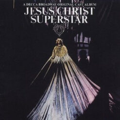 "Jesus Christ Superstar" Original Broadway Cast - 1971 - Jesus Christ Superstar