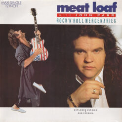Meat LoafWith John Parr - 1986 - Rock'n'Roll Mercenaries [Maxi]