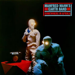 Manfred Mann's Earth Band - 1982 - Somewhere In Afrika