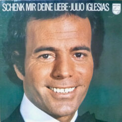 Julio Iglesias - 1976 - Schenk Mir Deine Liebe