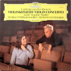 Ludwig van Beethoven, Anne-Sophie Mutter, Berliner Philharmoniker• Herbert von Karajan - 1980 - Violinkonzert = Violin Concerto