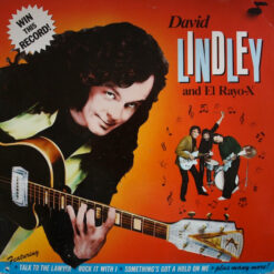 David Lindley And El Rayo-X - 1982 - Win This Record!