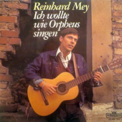 Reinhard Mey - 1967 - Ich Wollte Wie Orpheus Singen