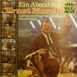 Ernst Mosch Und Seine Original Egerländer Musikanten - Ein Abend Mit Ernst Mosch Und Seinen Original Egerländer Musikanten