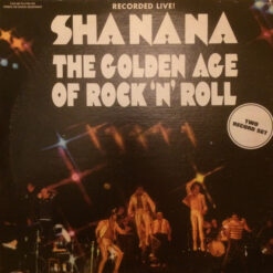 Sha Na Na - 1973 - The Golden Age Of Rock 'n' Roll