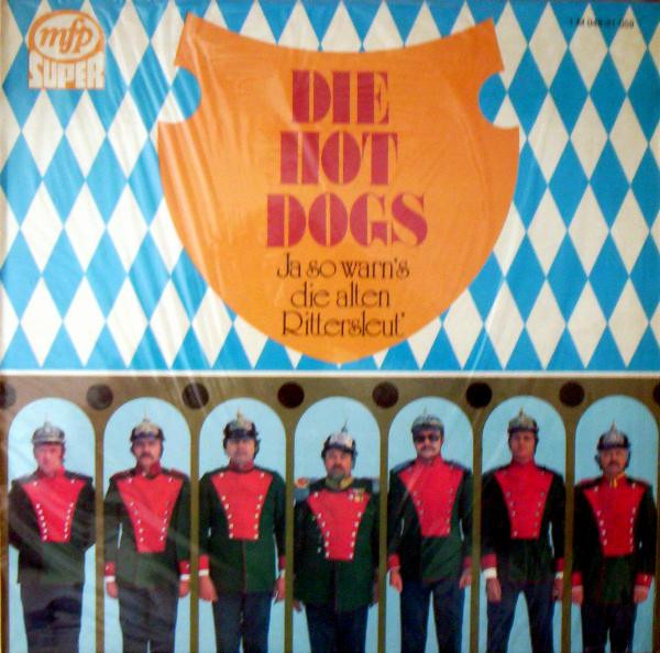 ALP18906J_1758187357 Die Hot Dogs – Ja So Warn’s Die Alten Rittersleut’