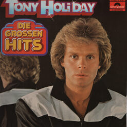 Tony Holiday - 1980 - Die Grossen Hits