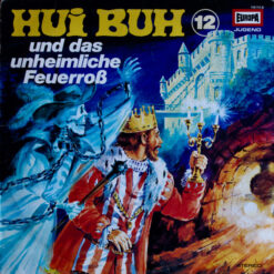 Eberhard Alexander-Burgh/ Hans Clarin - 1978 - Hui Buh, Das Schloßgespenst 12 - Und Das Unheimliche Feuerroß
