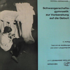 Gerda Hermanns - 1966 - Schwangerschaftsgymnastik Zur Vorbereitung Auf Die Geburt