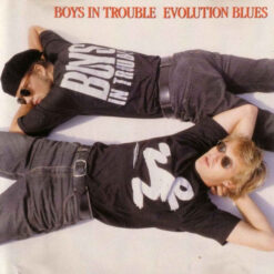 Boys In Trouble - 1990 - Evolution Blues