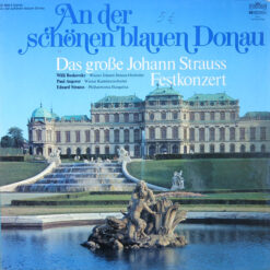Johann Strauss Jr., Willi Boskovsky, Wiener Johann Strauss Orchestra, Paul Angerer, Wiener Kammerorchester, Eduard Strauß (2), Philharmonia Hungarica - 1977 - An Der Schönen Blauen Donau (Das Große Johann Strauss Festkonzert)
