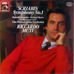 Alexander Scriabin- Stefania Toczyska, Michael Myers (3), Westminster Symphonic Choir, The Philadelphia Orchestra, Riccardo Muti - 1986 - Symphony No. 1