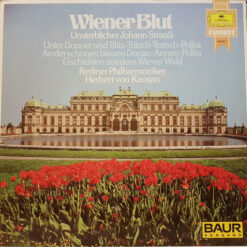 Johann Strauss Jr.– Berliner Philharmoniker, Herbert von Karajan - Wiener Blut (Unsterblicher Johann Strauss)