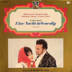 Johann Strauss Jr., Rita Streich, Nicolai Gedda, Christine Görner, Cesare Curzi - Eine Nacht In Venedig (Großer Querschnitt)