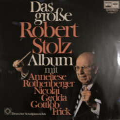 Robert Stolz - Das Große Robert-Stolz-Album