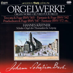 Johann Sebastian Bach, Hannes Kästner - 1984 - Orgelwerke - Schuke-Orgel der Thomaskirche Leipzig