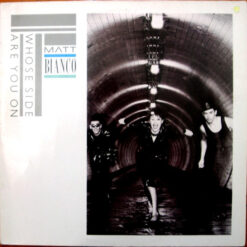 Matt Bianco - 1984 - Whose Side Are You On