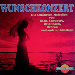 Various - 1979 - Wunschkonzert (Die Schönsten Melodien Von Bach, Schubert, Offenbach, Dvořák Und Anderen Meistern)