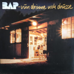 BAP - 1982 - Vun Drinne Noh Drusse